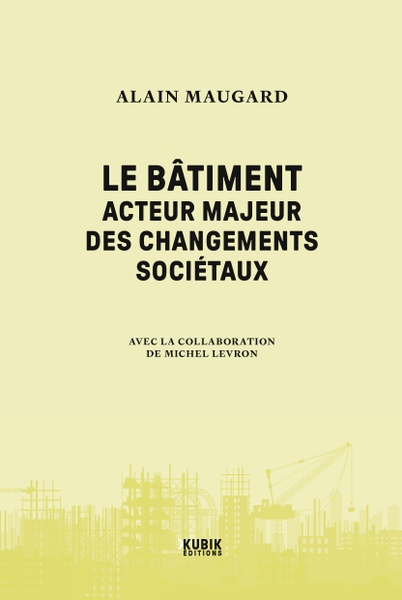 Le Bâtiment, acteur majeur des changements sociétaux
